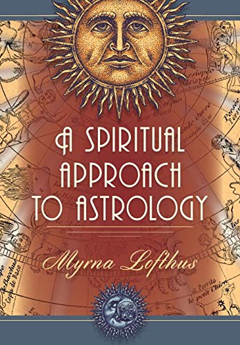 9780916360108: A Spiritual Approach to Astrology: A Complete Textbook of Astrology