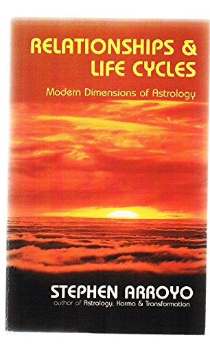 Imagen de archivo de Relationships and Life Cycles: Modern Dimensions of Astrology a la venta por Front Cover Books