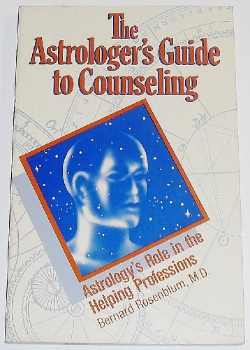 Stock image for The Astrologer's Guide to Counseling: Astrology's Role in the Helping Professions for sale by Jenson Books Inc