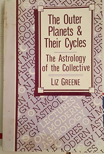 9780916360177: The Outer Planets and Their Cycles: The Astrology of the Collective