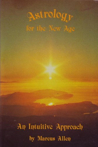 Stock image for Astrology for the New Age : An Intuitive Approach for sale by Better World Books