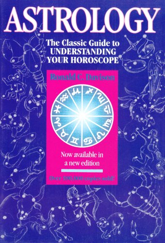 Imagen de archivo de Astrology: The Classic Guide to Understanding Your Horoscope a la venta por WeBuyBooks