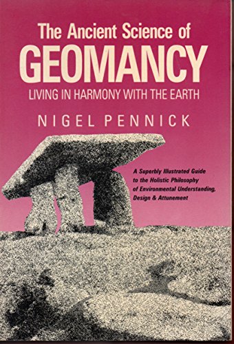 Imagen de archivo de The Ancient Science of Geomancy : Living in Harmony with the Earth a la venta por Better World Books