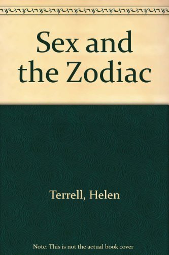 Stock image for Sex and the Zodiac: An Astrological Guide to Intimate Relationships [Oct 01, . for sale by Sperry Books