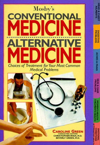 Stock image for Mosby's Conventional Medicine, Alternative Medicine for sale by Better World Books: West