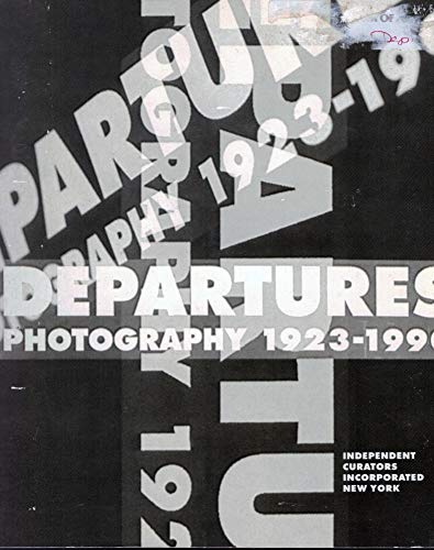 Beispielbild fr Departures: Photography 1923-1990 zum Verkauf von Arundel Books