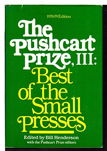 THE PUSHCART PRIZE III: Best of the Small Presses, 1978 - 1979 Edition. - (Schwartz, Lynne Sharon, signed) Bill Henderson, Bill, editor.