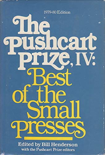 Beispielbild fr The Pushcart Prize, IV: Best of the Small Presses (1979-1980 Edition) zum Verkauf von Robinson Street Books, IOBA