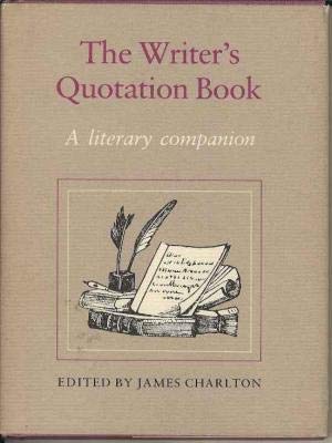 Stock image for The Writer's quotation book: A literary companion for sale by Amazing Books Pittsburgh