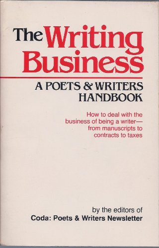 Stock image for The Writing Business: A Poets and Writers Handbook for sale by Basement Seller 101