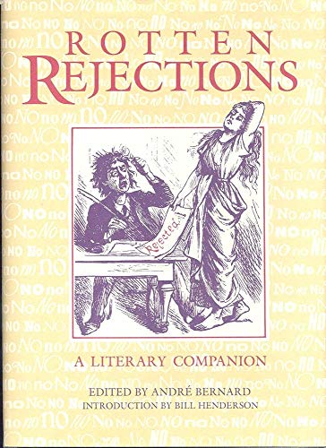 Imagen de archivo de Rotten Rejections: A Literary Companion a la venta por HPB Inc.