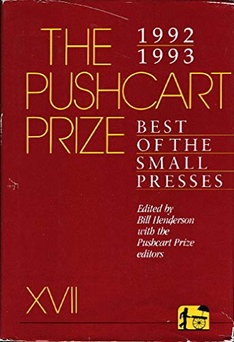 The Pushcart Prize XVii: Best of the Small Presses 1992-1993 - Editor-Bill Henderson