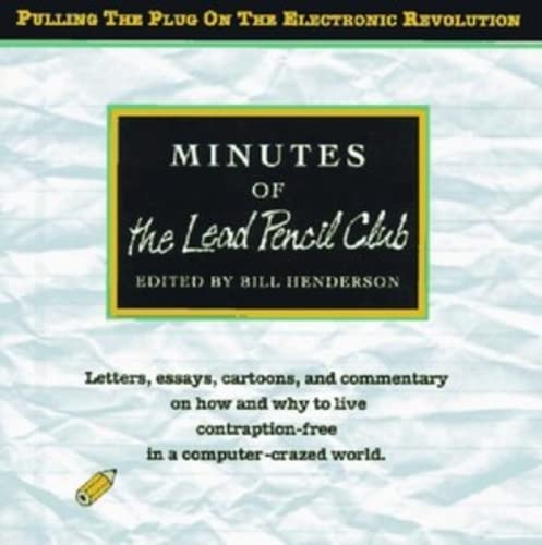 9780916366841: Minutes of the Lead Pencil Club: Second Thoughts on the Electronic Revolution