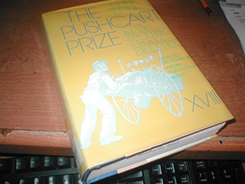 The Pushcart Prize XVIII Best of the Small Presses 1993-1994 - Henderson, Bill Editor