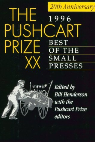 The Pushcart Prize, XX : Best Of The Small Presses