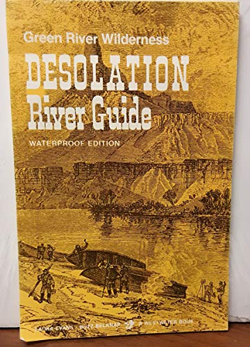 Stock image for (Belknap's Waterproof) Desolation River Guide: Desolation and Gray Canyons for sale by Book Grove, RMABA