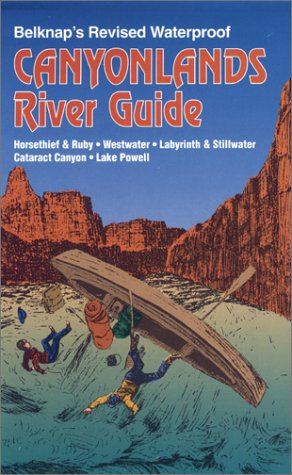 Beispielbild fr Belknap's Revised Waterproof Canyonlands River Guide zum Verkauf von GF Books, Inc.