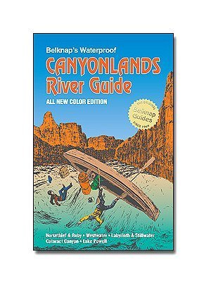 Stock image for Belknap's Waterproof Canyonlands River Guide-All New Color Edition for sale by SecondSale