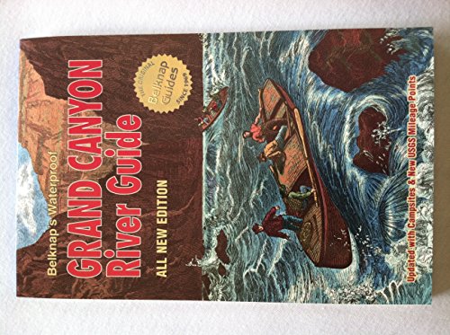 Beispielbild fr Belknaps Waterproof Grand Canyon River Guide All New Edition zum Verkauf von Goodwill of Colorado