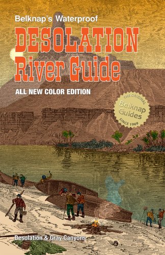 Imagen de archivo de Belknap's Waterproof Desolation River Guide-All New Edition a la venta por St Vincent de Paul of Lane County