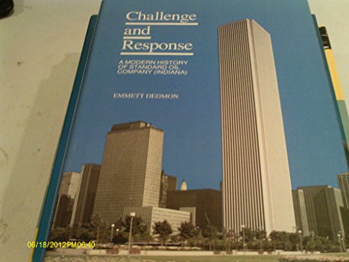 Stock image for Challenge and Response: A Modern History of Standard Oil Company for sale by Better World Books