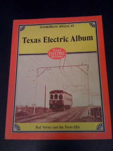 Stock image for Texas Electric album, Texas Electric Railway (Interurbans special) for sale by Front Cover Books