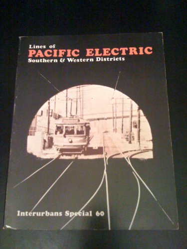 Stock image for Lines of Pacific Electric: Southern & Western Districts for sale by Recycle Bookstore