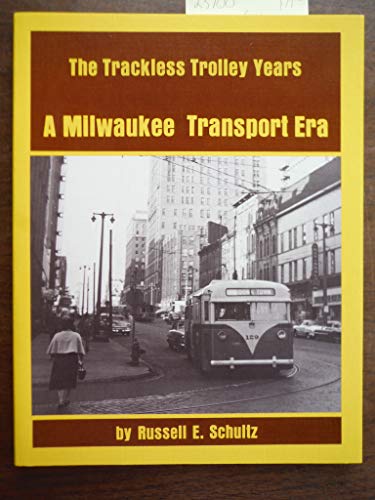 A Milwaukee transport era: The trackless trolley years (Interurbans special)