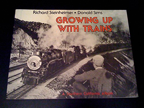 Beispielbild fr Growing Up with Trains: A Southern California Album (Interurbans Special 83) zum Verkauf von BookResQ.