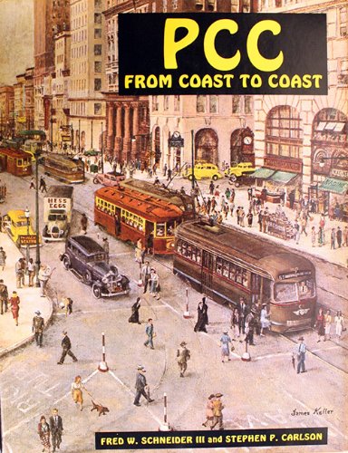 Stock image for PCC From Coast to Coast : Interurbans Special 86 - w/ Dust Jacket! for sale by THIS OLD BOOK