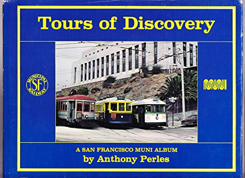 Tours of Discovery: A San Francisco Muni Album (Interurbans Special 89)