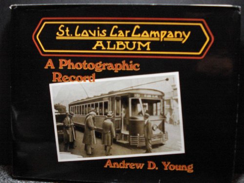 9780916374624: St. Louis Car Company Album (INTERURBANS SPECIAL)