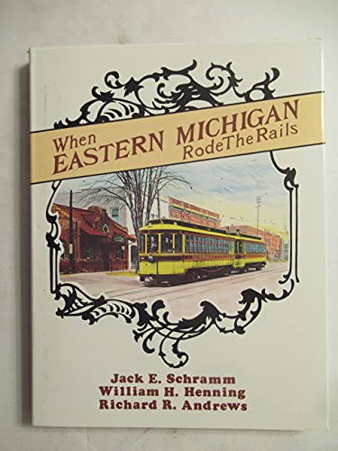 Stock image for When Eastern Michigan Rode the Rails. Special 94 for sale by Zubal-Books, Since 1961