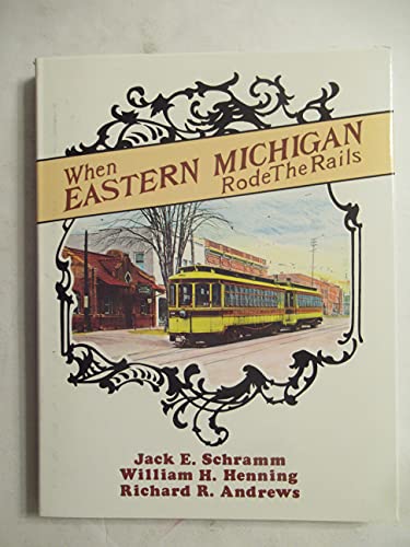 9780916374655: When Eastern Michigan Rode the Rails (Special 94)