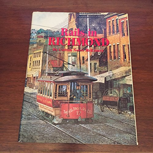 Rails in Richmond (Interurbans Special 102) [Signed]