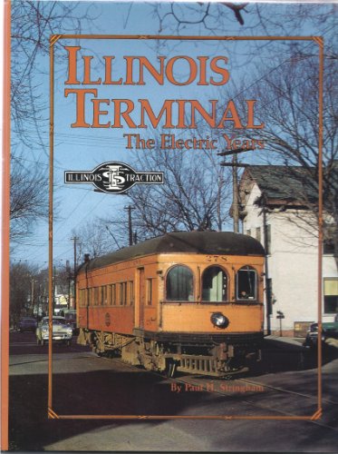 Stock image for Illinois Terminal, the Electric Years for sale by Front Cover Books