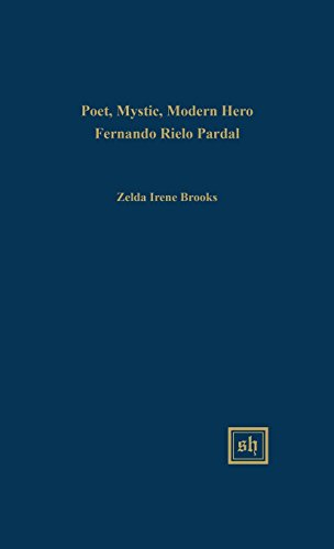 Beispielbild fr Poet, Mystic, Modern Hero: Fernando Rielo Pardal (Stanford French and Italian Studies) (English, Spanish and Spanish Edition) zum Verkauf von ZBK Books