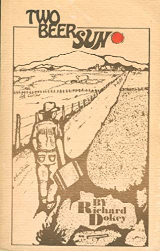 Stock image for Two Beer Sun A Novel Of The San Joaquin Valley [ Inscribed By The Author] for sale by Willis Monie-Books, ABAA