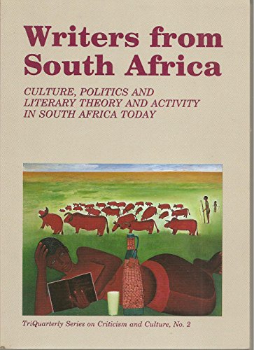 Imagen de archivo de Writers from South Africa: Culture, Politics and Literary Theory and Activity in South Africa Today (Triquarterly Series on Criticism and Culture) a la venta por Wonder Book