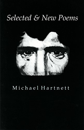 Stock image for Selected & New Poems | Michael Hartnett for sale by More Than Words