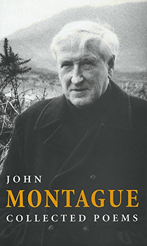 Imagen de archivo de Collected Poems | John Montague a la venta por The Second Reader Bookshop