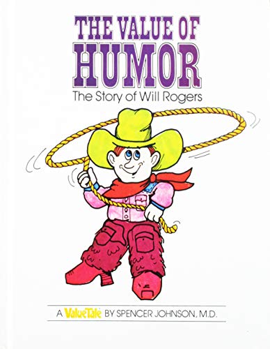 Stock image for The Value of Humor: The Story of Will Rogers (Value Tale) for sale by Gulf Coast Books