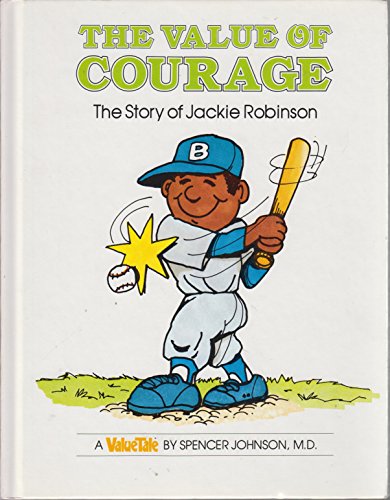 Beispielbild fr The Value of Courage: The Story of Jackie Robinson (Valuetales) zum Verkauf von WorldofBooks