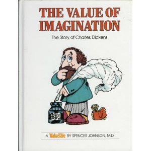 Beispielbild fr The Value of Imagination : The Story of Charles Dickens zum Verkauf von Better World Books