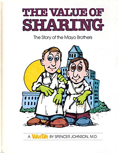 Beispielbild fr Value of Sharing: The Story of the Mayo Brothers (Value Tale) zum Verkauf von Wonder Book