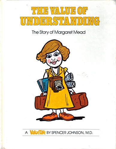 Stock image for The Value of Understanding: The Story of Margaret Mead (ValueTales Series) for sale by Gulf Coast Books