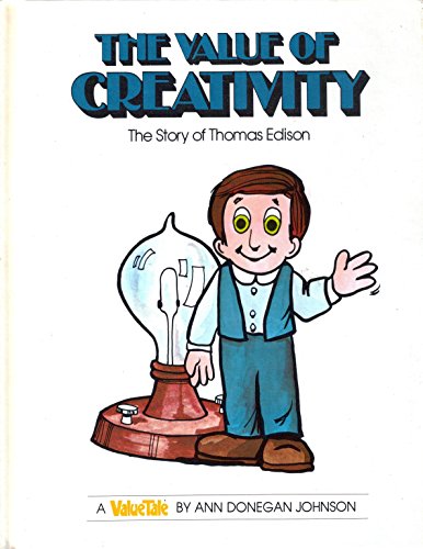 Beispielbild fr The Value of Creativity--The Story of Thomas Edison (The Valuetales) zum Verkauf von Wonder Book