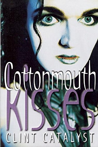 Cottonmouth Kisses (9780916397654) by Catalyst, Clint