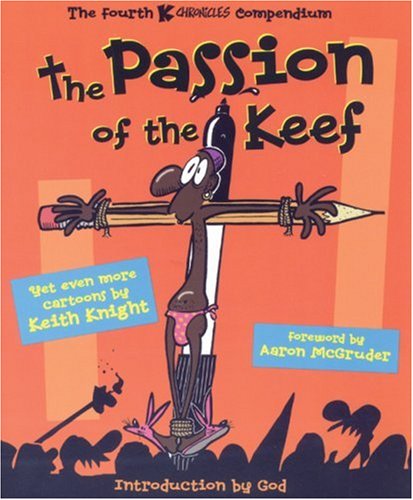 Imagen de archivo de The Passion of the Keef: The Fourth K Chronicles Compendium a la venta por Half Price Books Inc.