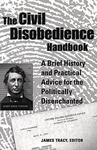 9780916397760: The Civil Disobedience Handbook: A Brief History and Practical Advice for the Politically Disenchanted